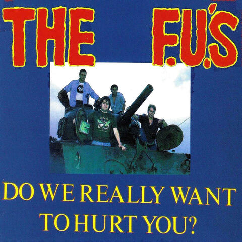Do We Really Want to Hurt You?