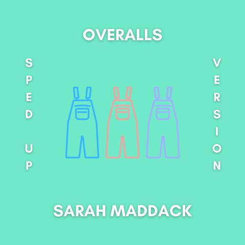 Overalls (Sped Up)