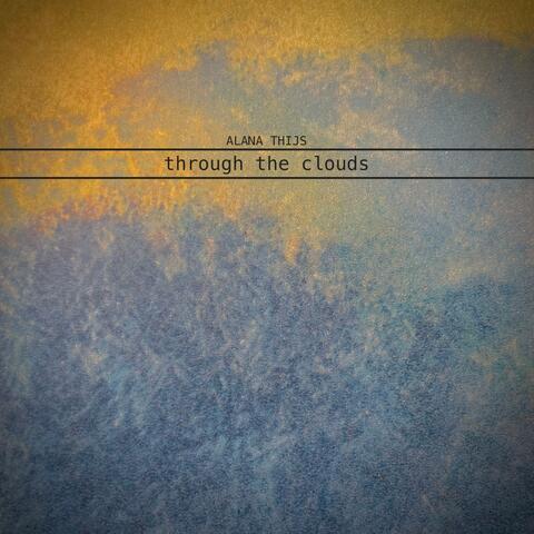Through the Clouds / Sleep Well