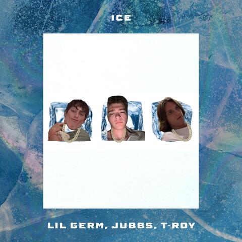 ICE (feat. Jubbs & T-Roy)