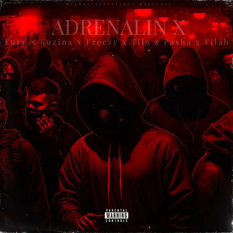 ADRENALIN X (feat. Fury, Kuzina, Pasha, yung freezy & Filah)