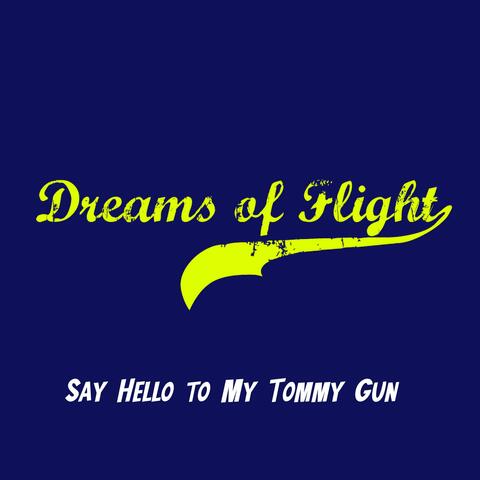 Say Hello to My Tommy Gun