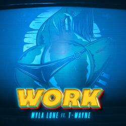 Work (feat. T-Wayne)
