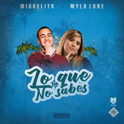 Lo Que Tu No Sabes (feat. Miguelito)