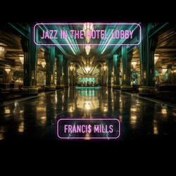 Jazz In The Hotel Lobby