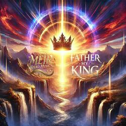 Father My King