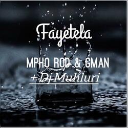Fayetela (feat. G Man & Dj Muhluri)