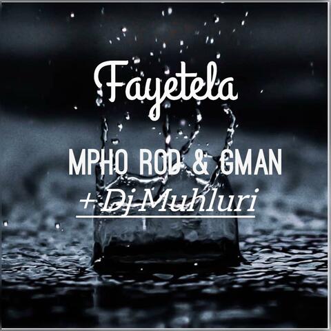 Fayetela (feat. G Man & Dj Muhluri)