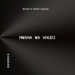 nwana wa vhudi (feat. vinny nange)