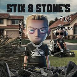Stix & Stone's (feat. FKG Chosen)