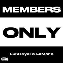 Members Only (feat. LuhRoyal)