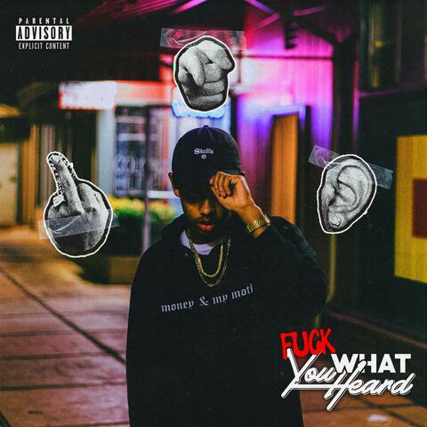 Fuck What You Heard