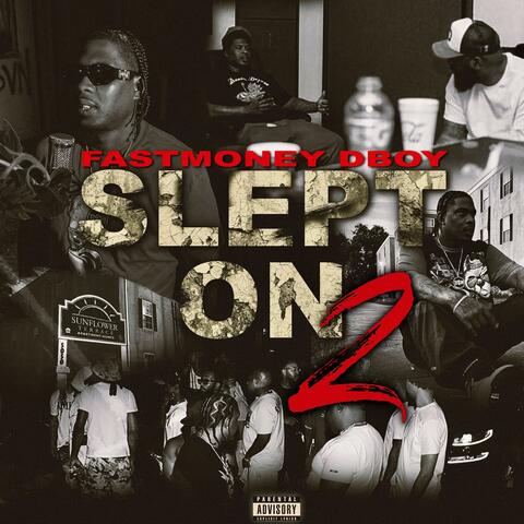 Slept On 2
