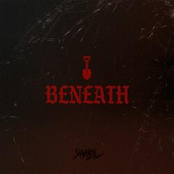 Beneath