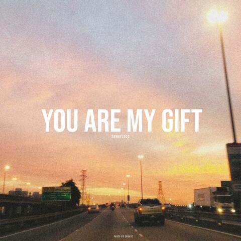You Are My Gift