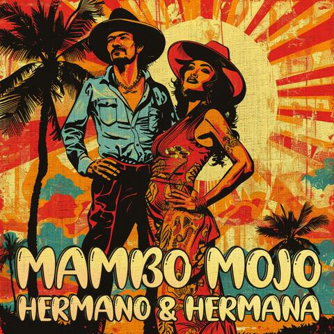 Mambo Mojo Hermano & Hermana