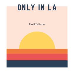 Only In LA