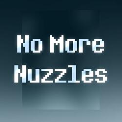 No More Nuzzles