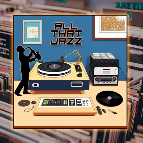 All That Jazz (feat. New Flips on the Block)