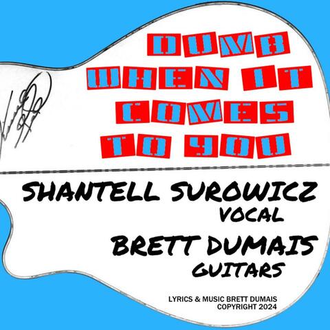 DUMB WHEN IT COMES TO YOU (feat. SHANTELL SUROWICZ)