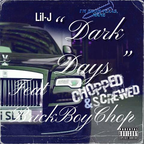 Dark Days (Chopped & Screwed) (feat. BrickBoyChop)