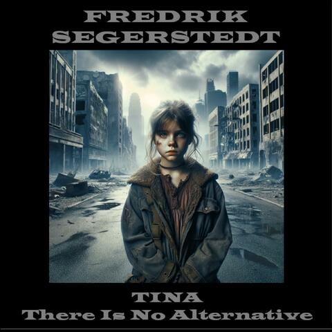 T.I.N.A. There Is No Alternative (feat. Kate Glock)