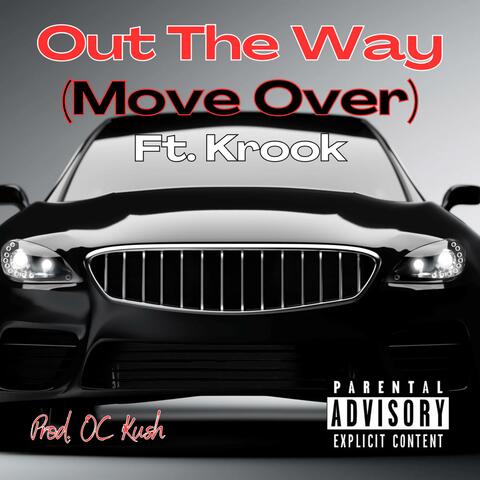 Out The Way (Move Over) (feat. Krook)