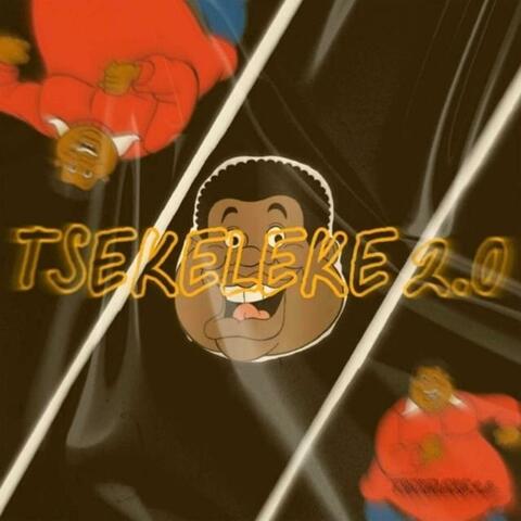 Tsekeleke 2.0 (feat. Papi Dizolo)