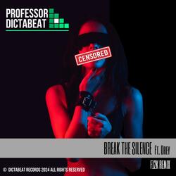 Break the Silence (feat. Drey)