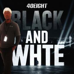 Black and white