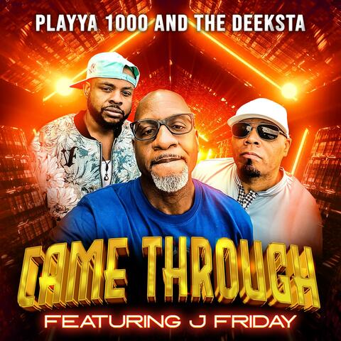 Came Through (feat. J Friday)