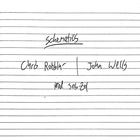 Schematics (feat. John Wells)