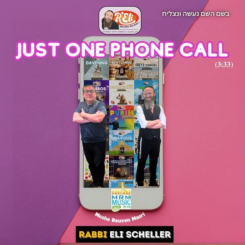 Just One Phone Call (feat. Rabbi Eli Scheller)