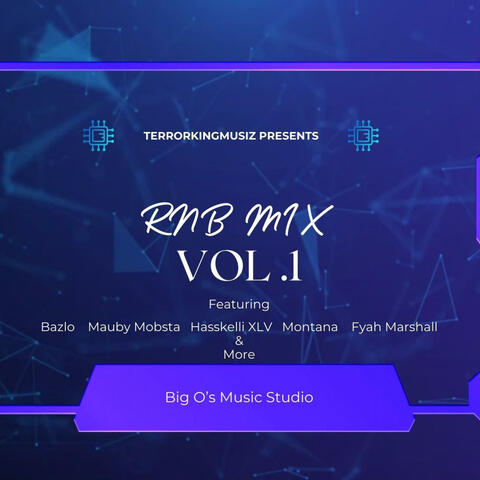 RNB Mix, Vol. 1 (feat. Bazlo, Mauby Mobsta, Hasskelli XLV & Fyah Marshall) [Part 1]