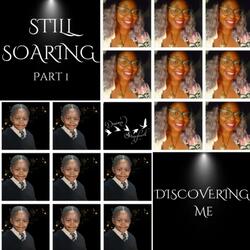 Still Soaring Part 1: Discovering Me