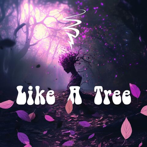 Like A Tree