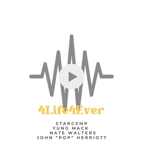 4Life4Ever (feat. Yung Mack, Nate Walters & John "Pop" Herriott)