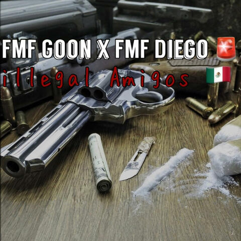illegal amigos (feat. FMF Diego)