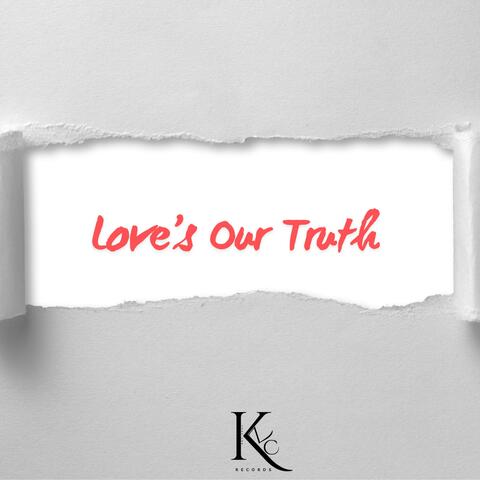 Love's Our Truth (feat. Brian Pawlak)
