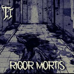 Rigor Mortis