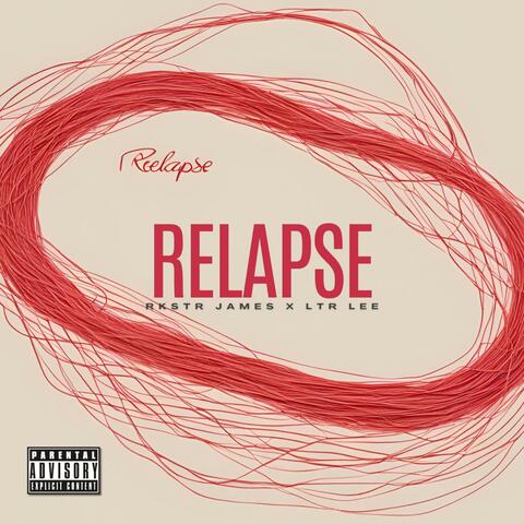 Relapse (feat. LTR Lee)