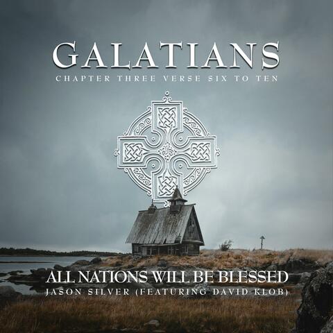 All Nations Will Be Blessed (Galatians 3:6-10) (feat. David Klob)