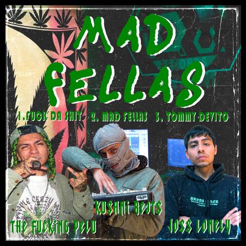 Mad Fellas