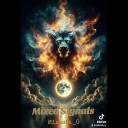 Mixed Signals(are you all inn)