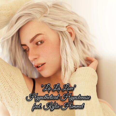 La La Love (feat. Kylie Himmel)