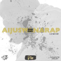 AiJusWanaRap (feat. Kilgore Doubt)