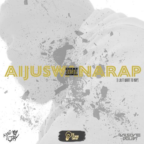 AiJusWanaRap (feat. Kilgore Doubt)