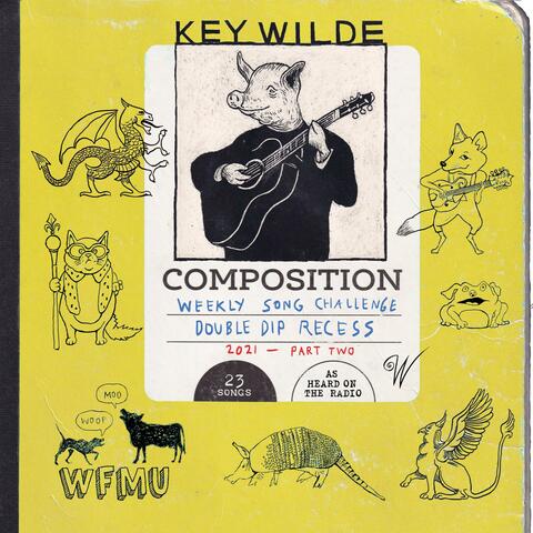 Key Wilde Weekly Songs 2021 vol 2