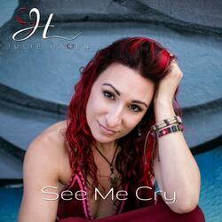 See Me Cry