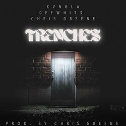 Trenches (feat. 0ffWhit3 & KvngLA)